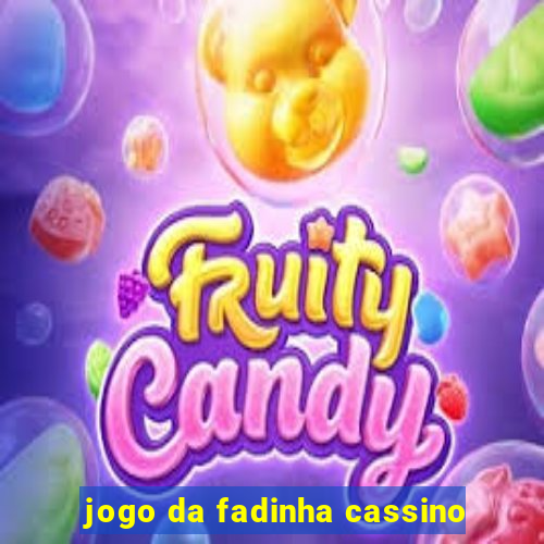 jogo da fadinha cassino